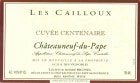 Les Cailloux Chateauneuf-du-Pape Les Cailloux Cuvee Centenaire 2003 Front Label