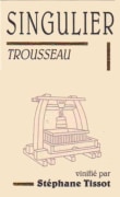 Domaine Andre et Mireille Tissot Trousseau Singulier 2014 Front Label