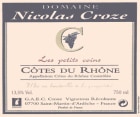 Domaine Nicolas Croze Cotes du Rhone Les Petits Coins 2009 Front Label