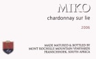 Mont Rochelle Miko Chardonnay Sur Lie 2006 Front Label