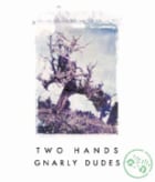 Two Hands Gnarly Dudes Shiraz 2004 Front Label