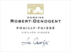 Domaine Robert-Denogent Pouilly-Fuisse La Croix Vieilles Vignes 2015  Front Label