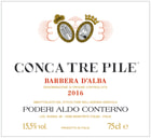 Aldo Conterno Conca Tre Pile Barbera d'Alba 2016  Front Label