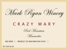 Mark Ryan Crazy Mary Mourvedre 2007  Front Label