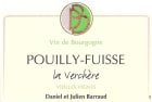 Daniel & Julien Barraud Pouilly-Fuisse La Verchere 2017  Front Label