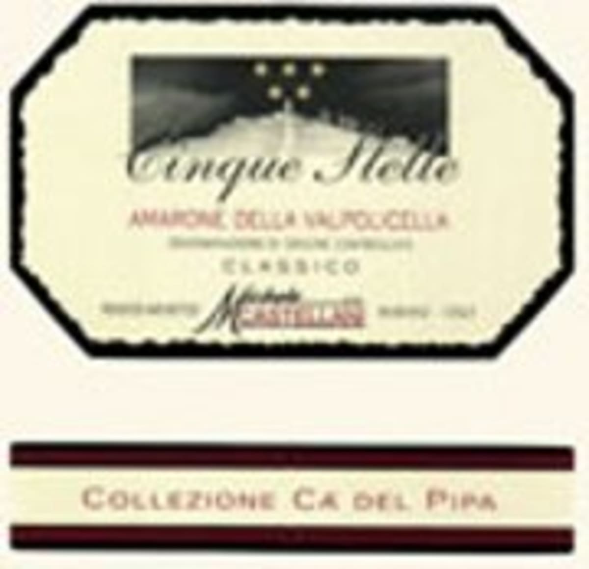 Michele Castellani Cinque Stelle Amarone della Valpolicella Classico 2007 Front Label