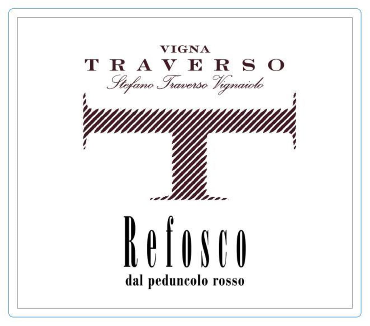 Vigna Traverso Colli Orientali del Friuli Refosco dal Peduncolo Rosso 2011 Front Label